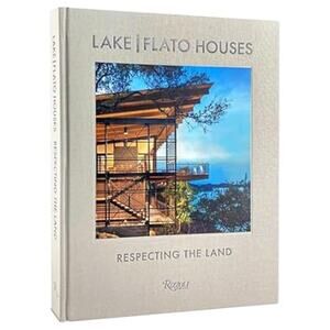 2021 Lake Flato Houses: Respecting the Land Hardback Book by Ojeda Thompson